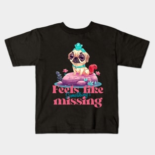 Feels Like Something's Missing Funny Pet Kids T-Shirt